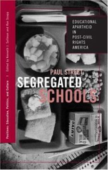 Paperback Segregated Schools: Educational Apartheid in Post-Civil Rights America Book