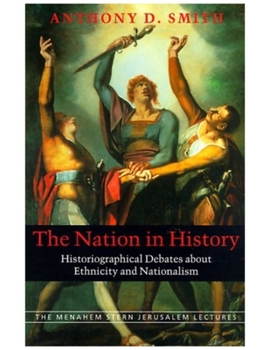 Paperback The Nation in History: Historiographical Debates about Ethnicity and Nationalism Book