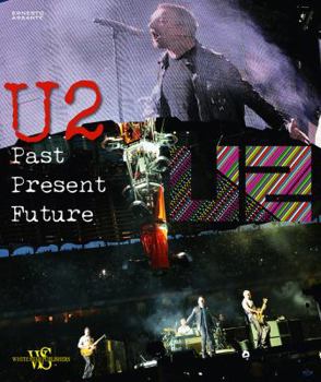 Hardcover U2: Past, Present, Future Book