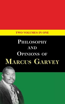 Hardcover Philosophy and Opinions of Marcus Garvey [Volumes I & II in One Volume] Book