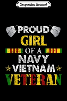 Composition Notebook: Proud Girl Of A Navy Vietnam Veteran  Journal/Notebook Blank Lined Ruled 6x9 100 Pages