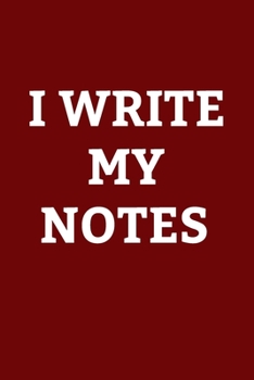 Paperback I write My notes: Lined Notebook / Journal Gift, 100 Pages, 6x9, Soft Cover, Matte Finish Book
