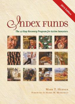 Hardcover Index Funds: The 12-Step Recovery Program for Active Investors, 2013 Book