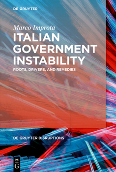 Paperback Italian Government Instability: Roots, Drivers, and Remedies Book