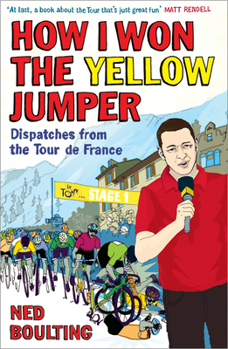 Paperback How I Won the Yellow Jumper: Dispatches from the Tour de France Book