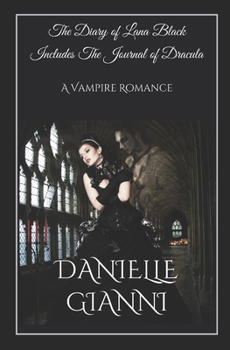 Paperback The Diary of Lana Black Includes The Journal of Dracula: A Vampire Romance Book