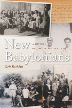 Paperback New Babylonians: A History of Jews in Modern Iraq Book