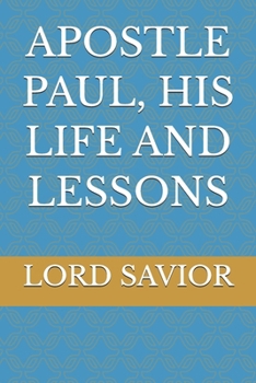 Paperback Apostle Paul, His Life and Lessons Book