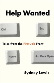 Paperback Help Wanted: Tales from the First Job Front Book