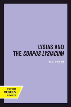 Hardcover Lysias and the Corpus Lysiacum: Volume 39 Book