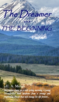 The Dreamer - The Beginning (E. A. Meigs)