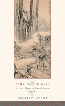 Frog in the Well: Portraits of Japan by Watanabe Kazan, 1793-1841 (Asia Perspectives) - Book  of the Asia Perspectives: History, Society, and Culture