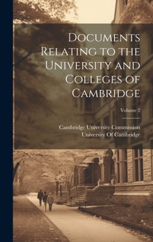 Hardcover Documents Relating to the University and Colleges of Cambridge; Volume 2 Book