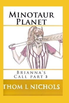 Paperback Minotaur Planet: Brianna's Call part 2 Book