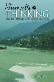 Paperback Tumults in Thinking: A Basic History of Western Philosophy from Pre-Socratics to Postmodernists Book