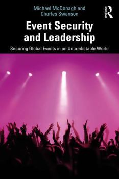 Paperback Event Security and Leadership: Securing Global Events in an Unpredictable World Book
