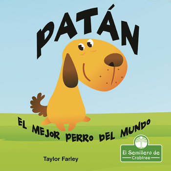 Patán. El mejor perro del mundo (Muttlee: The Best Dog in the World!) (Leo y rimo (I Read-n-Rhyme))