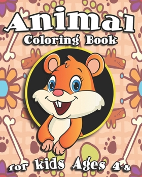 Paperback Animal Coloring Book For Kids Ages 4-8: Cute Animal Coloring Book With Sea Creatures, Jungle Animals, Adorable Pets And More Book