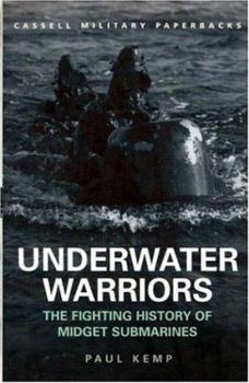 Paperback Cassell Military Classics: Underwater Warriors: The Fighting History of Midget Submarines Book