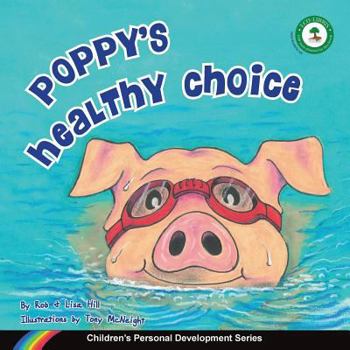 Paperback Poppy's Healthy Choice: Children's Personal Development Series Book