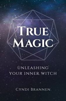 Paperback True Magic: Unleashing Your Inner Witch Book