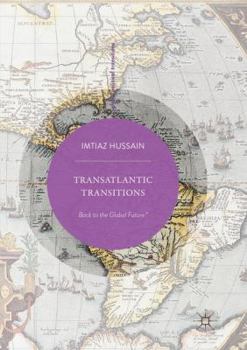 Paperback Transatlantic Transitions: Back to the Global Future? Book