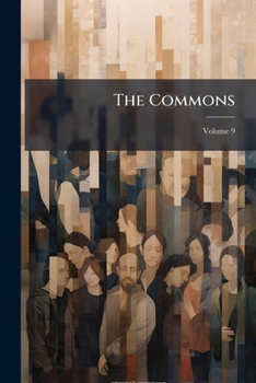 The Commons, Volume 9