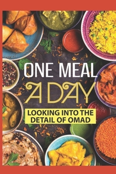 Paperback One Meal A Day: Looking Into The Detail Of OMAD Book