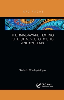 Paperback Thermal-Aware Testing of Digital VLSI Circuits and Systems Book