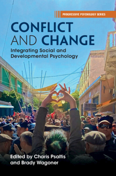 Conflict and Change: Integrating Social and Development Psychology (Progressive Psychology)