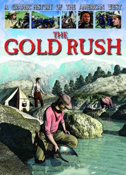 The Gold Rush - Book  of the A Graphic History of the American West