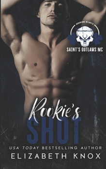 Rookie's Shot (Saint's Outlaws MC: Morgantown, WV)