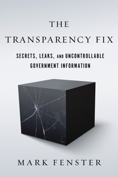 Electronics The Transparency Fix: Secrets, Leaks, and Uncontrollable Government Information Book