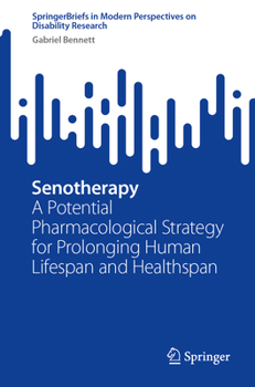 Paperback Senotherapy: A Potential Pharmacological Strategy for Prolonging Human Lifespan and Healthspan Book