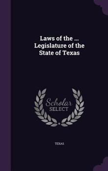 Hardcover Laws of the ... Legislature of the State of Texas Book