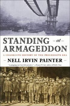 Paperback Standing at Armageddon: A Grassroots History of the Progressive Era Book