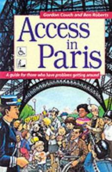 Paperback Access in Paris: A Guide for Thoes Who Have Problems Getting Around Book