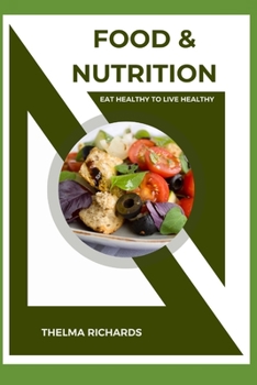 Paperback Food & Nutrition: Eat Healthy to Live Healthy Book