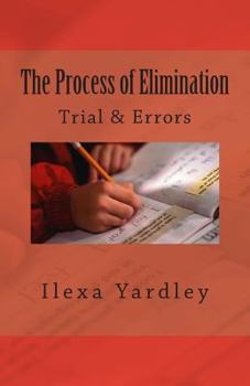 Paperback The Process of Elimination: Trial & Errors Book