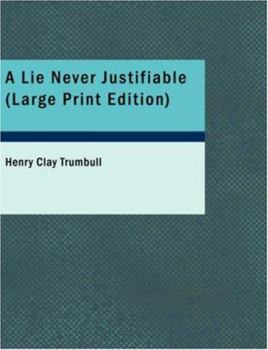 A Lie Never Justifiable: A Study in Ethics