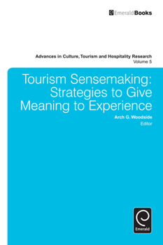 Hardcover Tourism Sensemaking: Strategies to Give Meaning to Experience Book