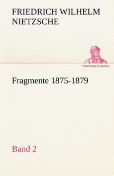 Paperback Fragmente 1875-1879, Band 2 [German] Book