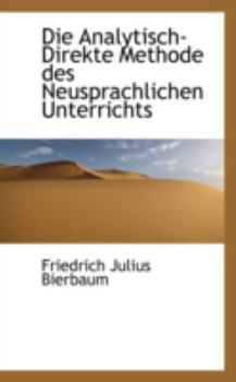 Hardcover Die Analytisch-Direkte Methode Des Neusprachlichen Unterrichts Book