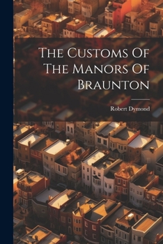 Paperback The Customs Of The Manors Of Braunton Book
