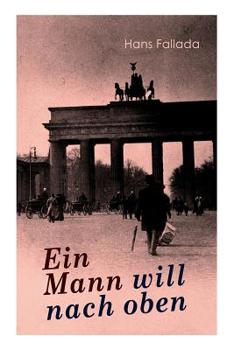 Ein Mann will nach oben: Die Frauen und der Träumer - Book  of the Ein Mann will nach oben