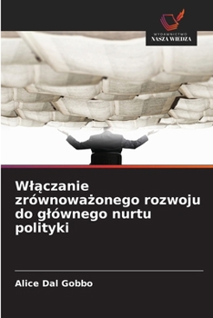 Wlaczanie zrównowazonego rozwoju do glównego nurtu polityki (Polish Edition)