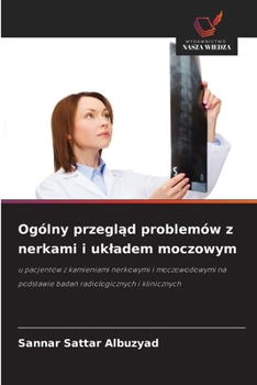 Paperback Ogólny przegląd problemów z nerkami i ukladem moczowym [Polish] Book