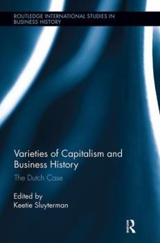 Paperback Varieties of Capitalism and Business History: The Dutch Case Book