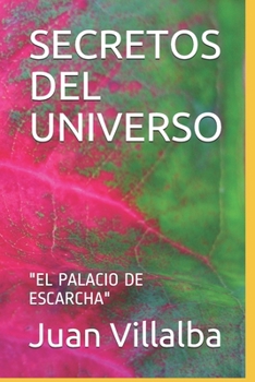 Paperback Secretos del Universo: "El Palacio de Escarcha" [Spanish] Book