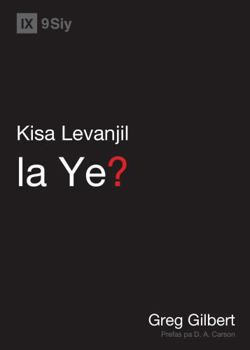 What Is the Gospel? / Kisa Levanjil la Ye?